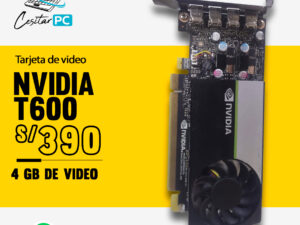 TARJETA DE VIDEO NVIDIA T600 4GB