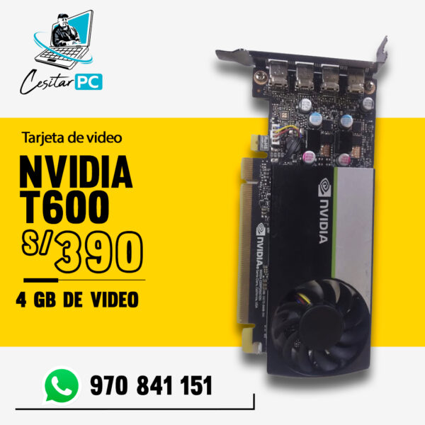 TARJETA DE VIDEO NVIDIA T600 4GB