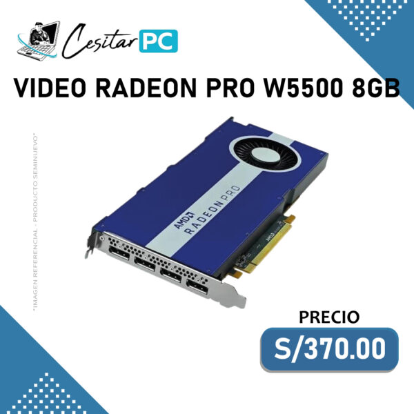 TARJETA DE VIDEO RADEON PRO W5500 8GB